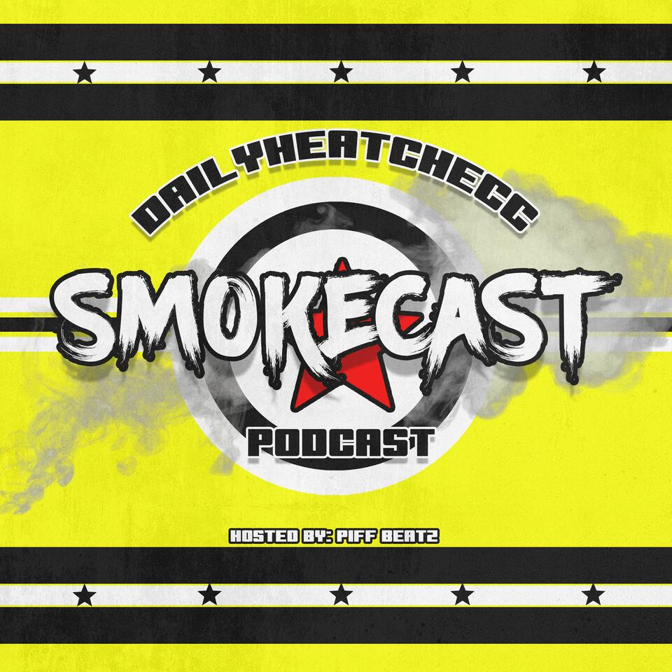 DailyHeatChecc Smokecast