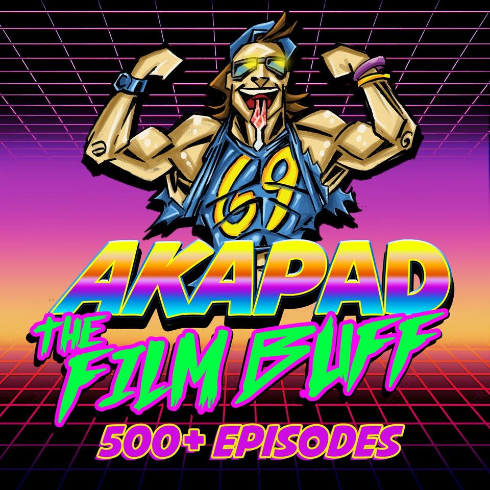 AKAPAD the FILM BUFF Podcast