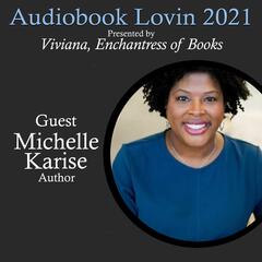 Audiobook Lovin' 2021 - Author Michelle Karise - Audiobook Lovin' Podcast