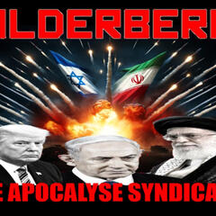 Show sample for 6/18/25: BILDERBERG - THE APOCALYSE SYNDICATE - Ground Zero Media