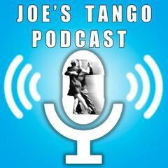 Episode 146: Don't make it all about you - Katia Ravé - Joe's Tango podcast