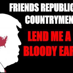 Show sample for 8/14/24: FRIENDS REPUBLICANS COUNTRYMEN – LEND ME A BLOODY EAR - Ground Zero Media