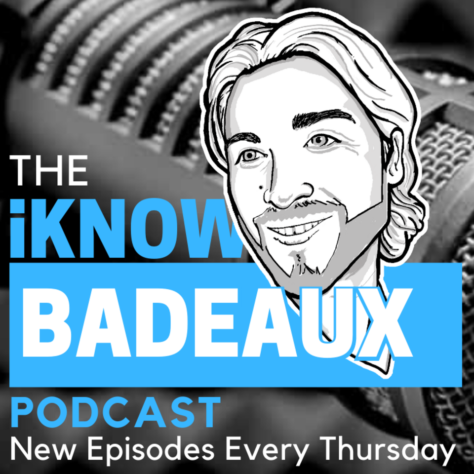 iKnowBadeaux podcast