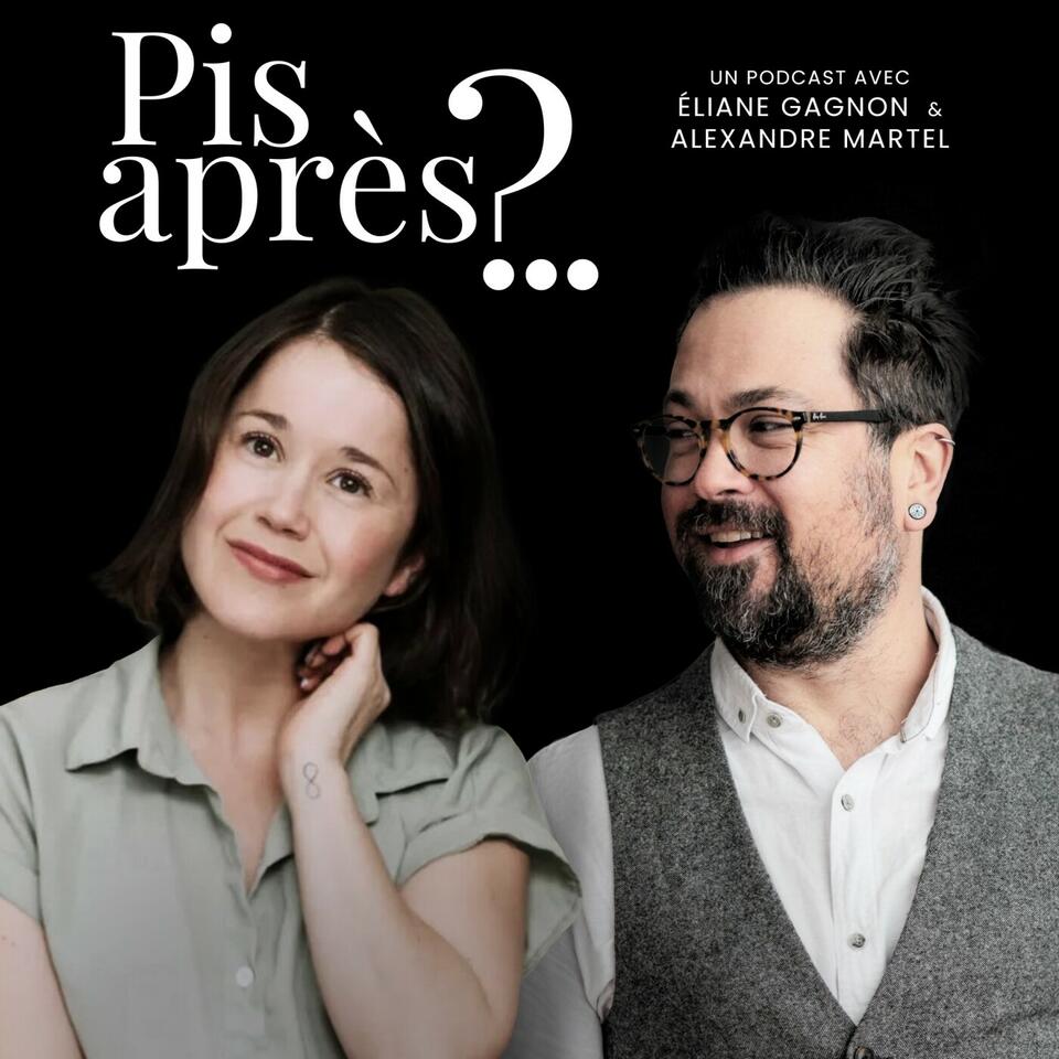 Pis après ? Le podcast
