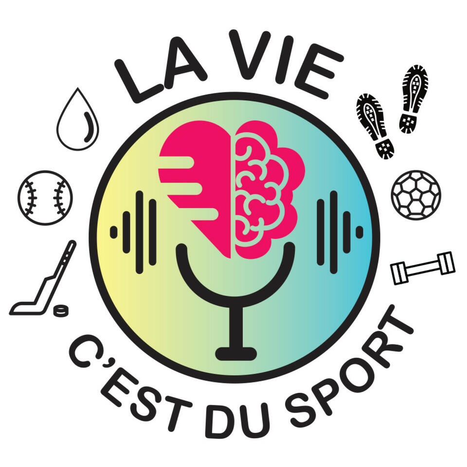 La vie c'est du sport | Prendre soin de l’humain derrière l’athlète | Intelligence émotionnelle & neurosciences au service du sport