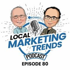 Episode 80: CEO Has a Vision of How Gannett Will Emerge as a Survivor in 10 Years - The Local Marketing Trends Podcast
