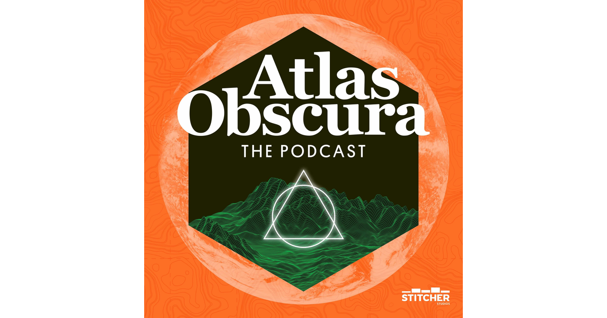 The Atlas Obscura Podcast | iHeart