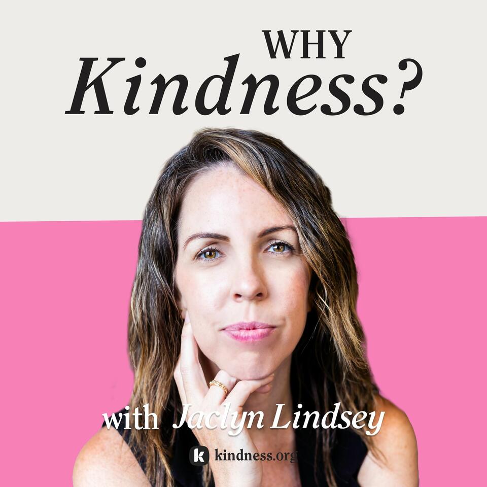 Why Kindness?