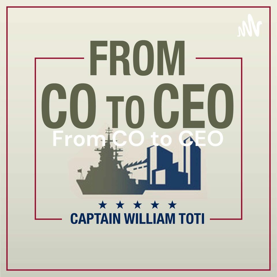 From CO to CEO: A Practical Guide for Transitioning from Military To Industry Leadership