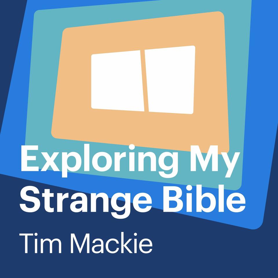 Exploring My Strange Bible