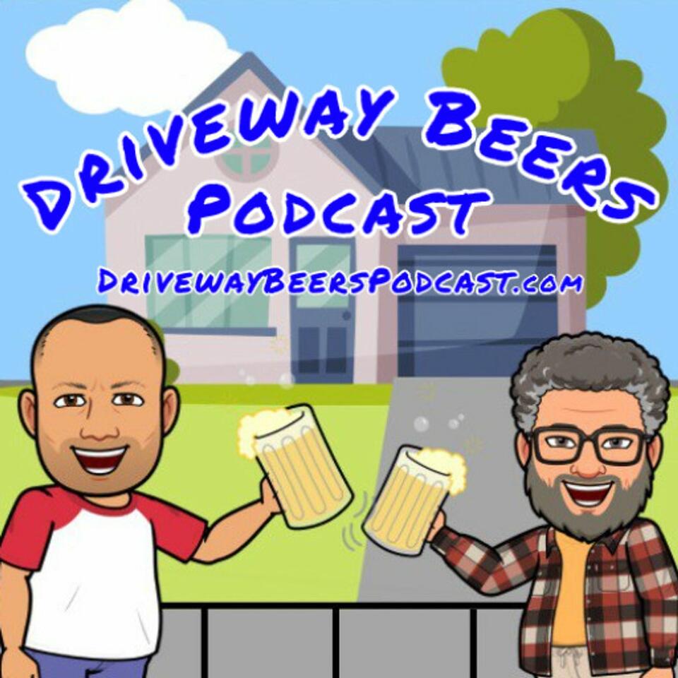 Driveway Beers Podcast