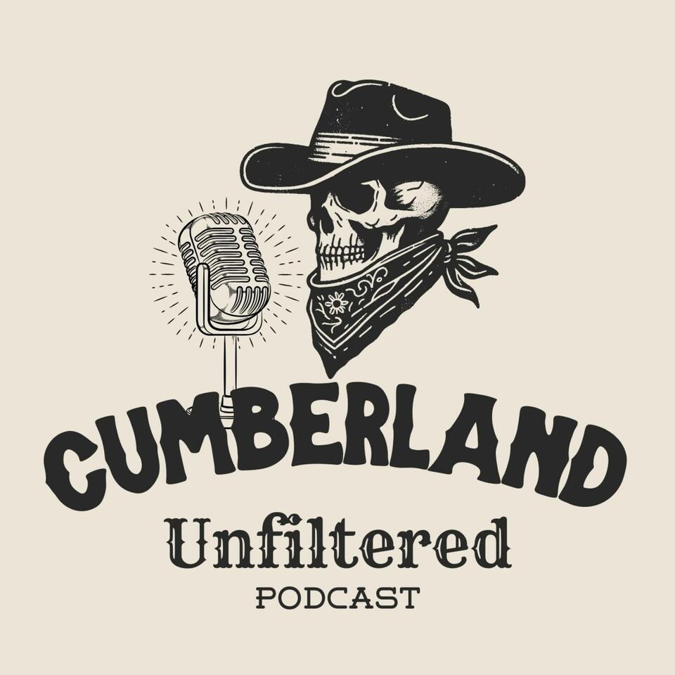 Cumberland Unfiltered Podcast