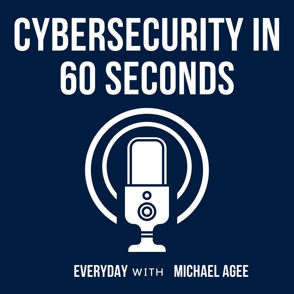 Cybersecurity in 60 Seconds