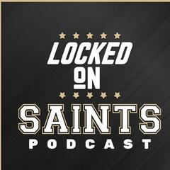 Locked On Saints - Daily Podcast On The New Orleans Saints