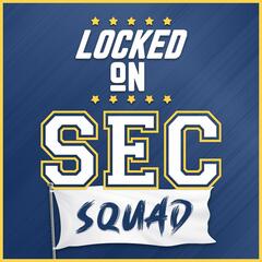 SEC SQUAD - Where SEC Teams Rank After Spring Transfer Portal - Locked On SEC – Daily College Football & Basketball Podcast