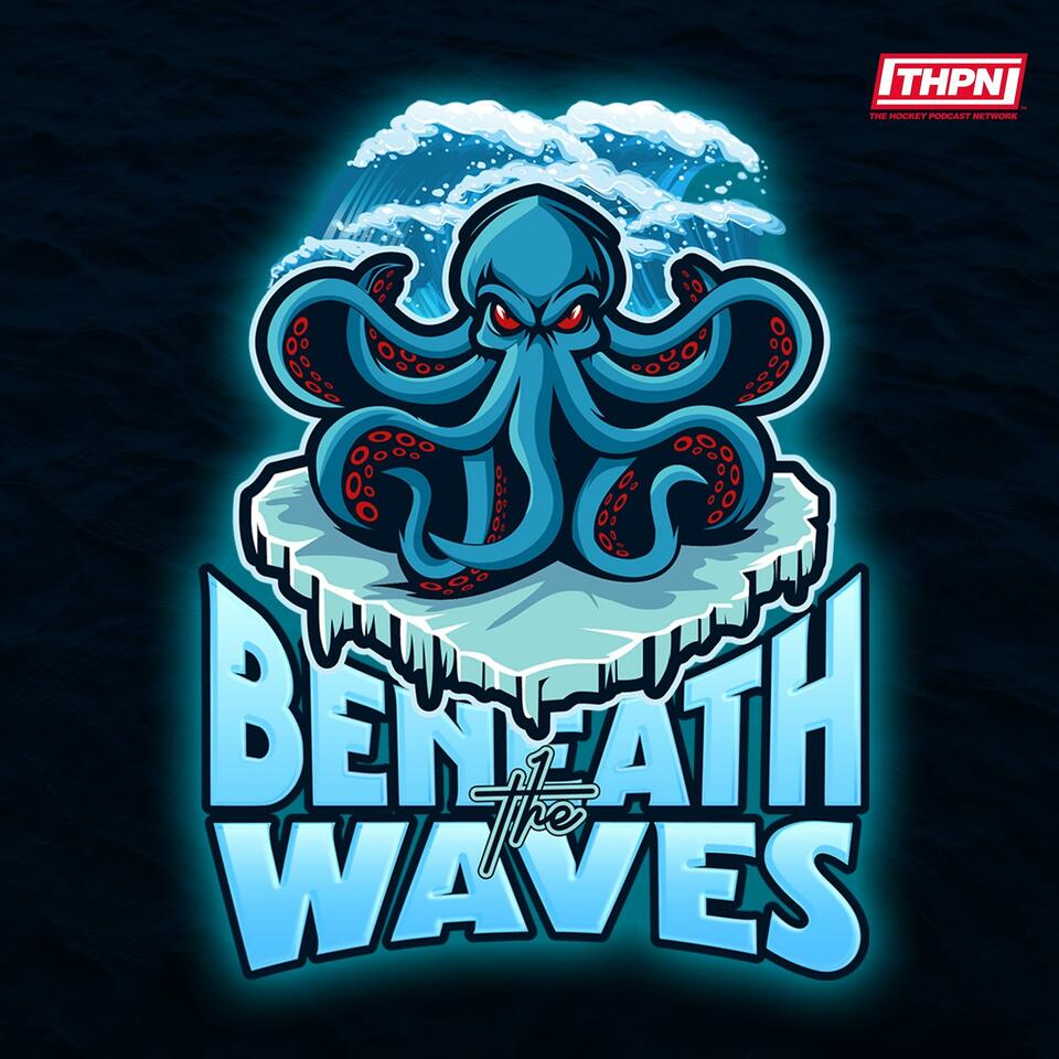 Beneath The Waves - A Seattle Kraken and PWHL Seattle Podcast