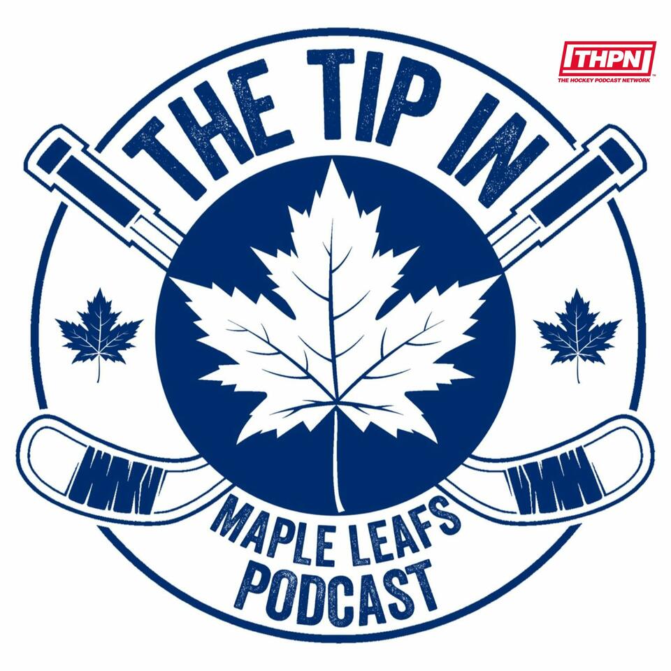 The Tip In Maple Leafs Podcast