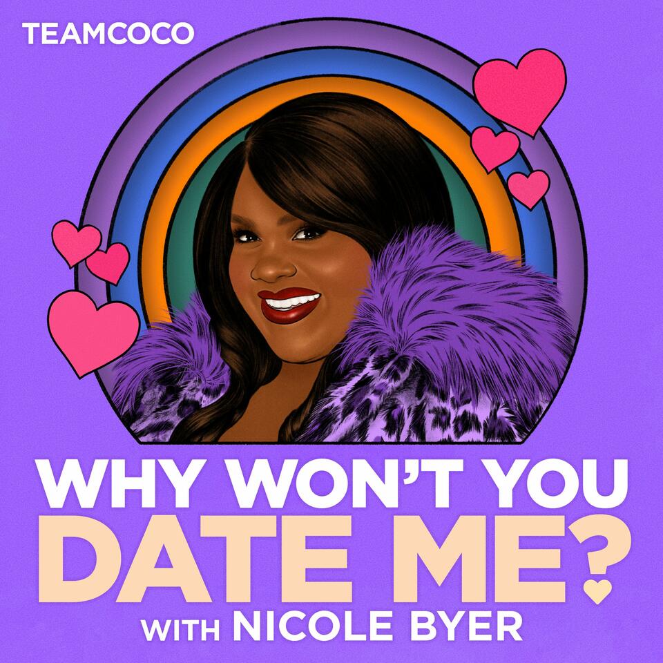 Why Wont You Date Me With Nicole Byer Iheart 