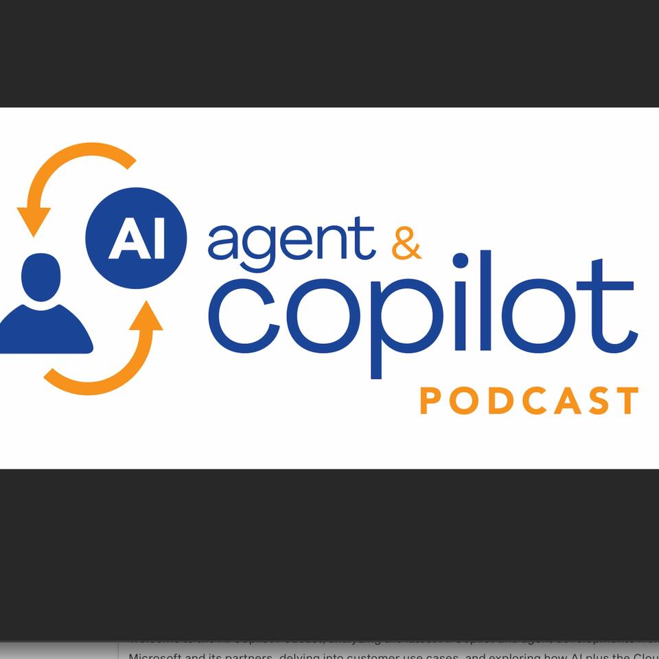 AI Agent & Copilot Podcast