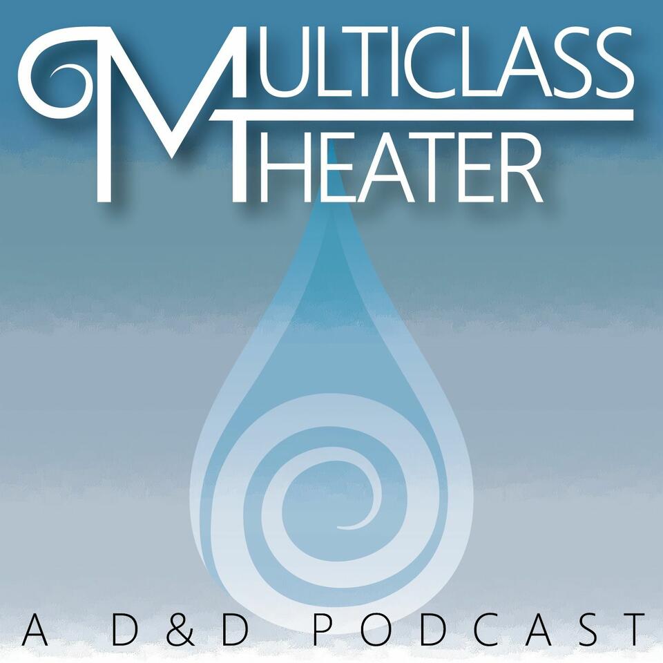 Multiclass Theater