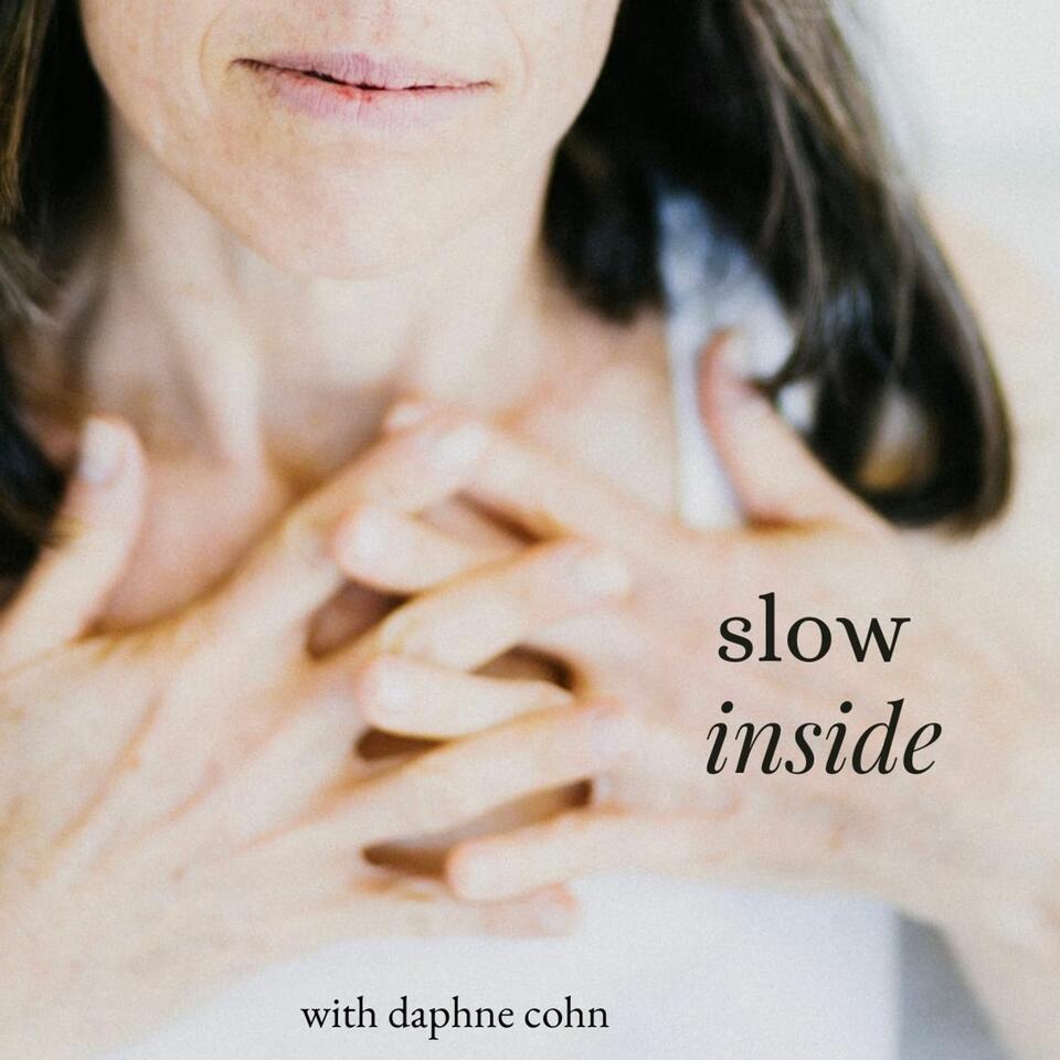 slow inside