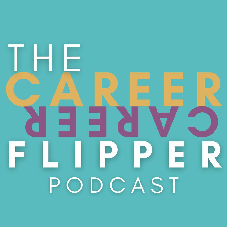 The Career Flipper Podcast