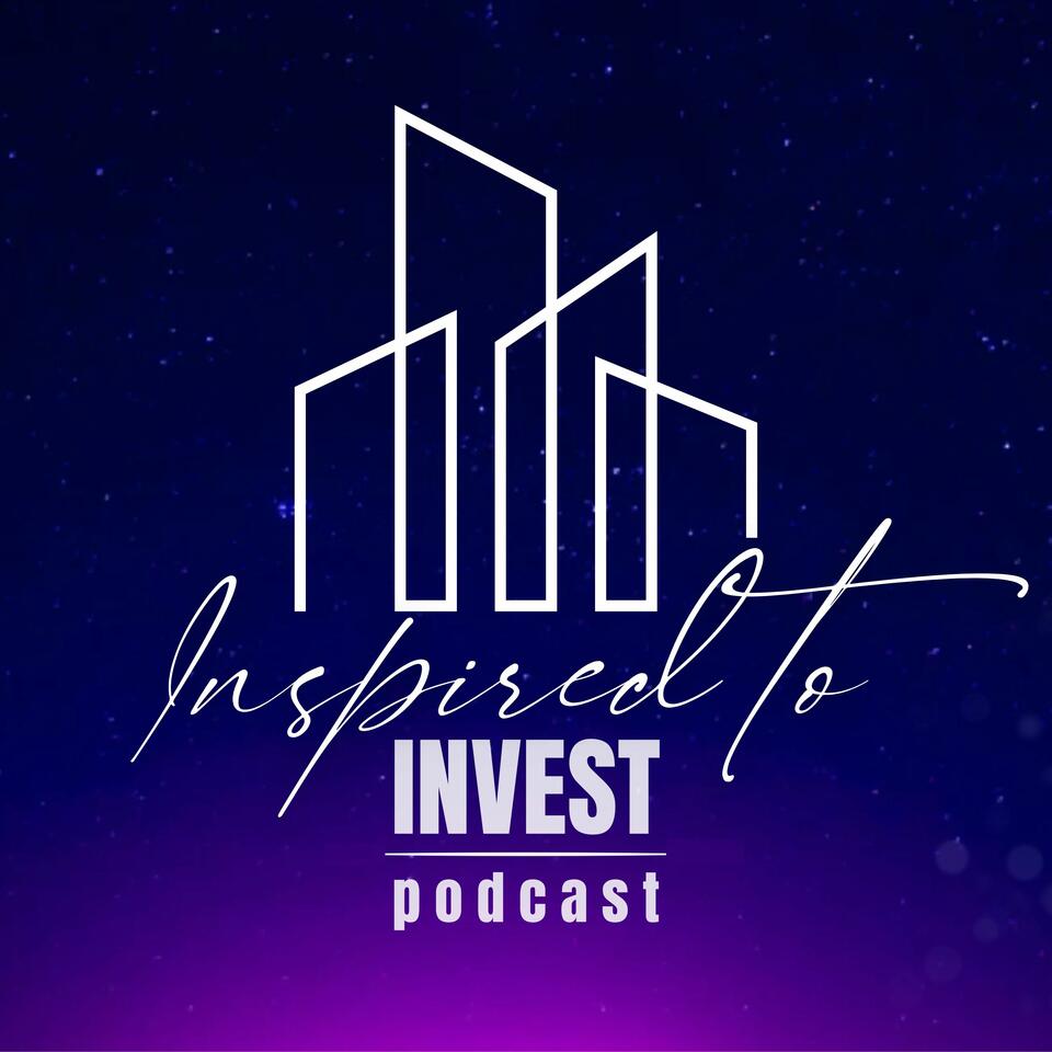 "Inspired to Invest" Podcast