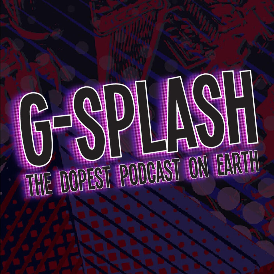 G-Splash: Pop Culture Podcast