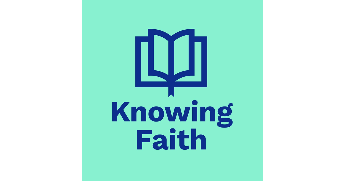 Knowing Faith | iHeart