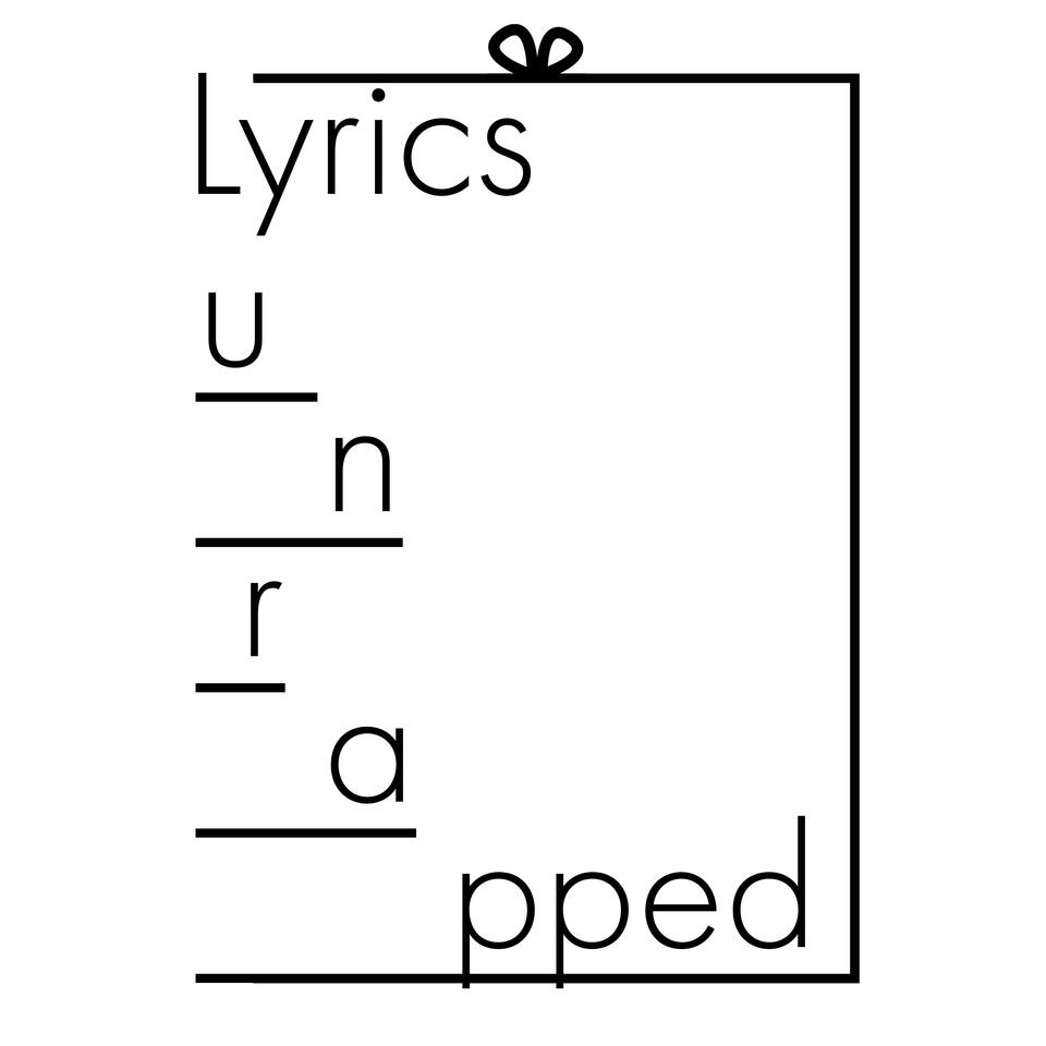 Lyrics Unrapped