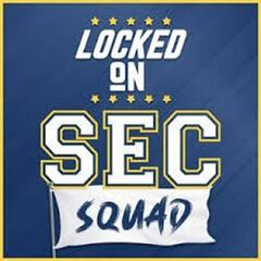 Locked On SEC – Daily College Football & Basketball Podcast