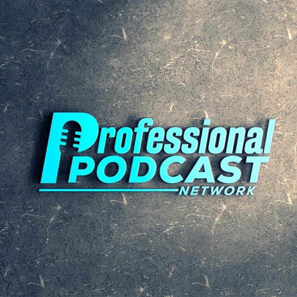The Professional Podcast Network