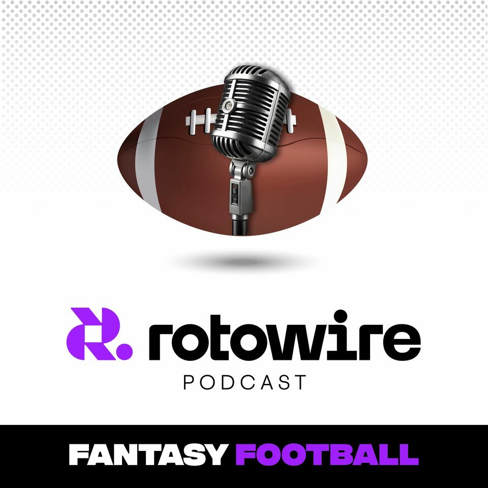 RotoWire Fantasy Football Podcast