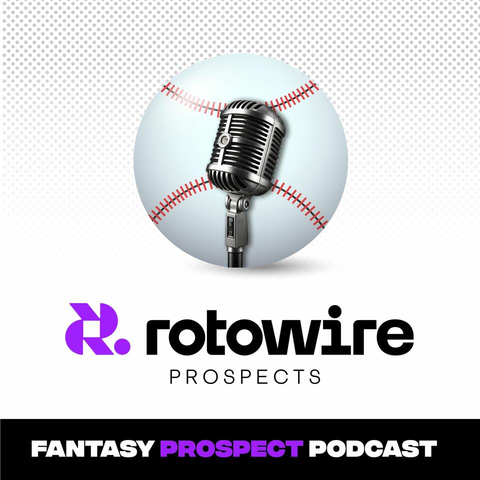 RotoWire Prospect Podcast