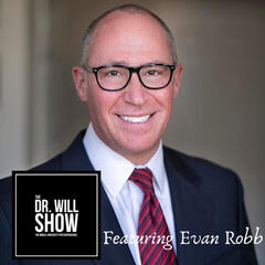 Evan Robb, MBA (@ERobbPrincipal) - How To Go When You Know - The Dr. Will Show Podcast