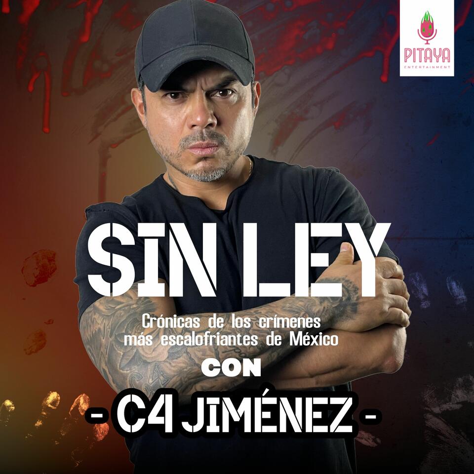 Sin Ley con C4 Jimenez