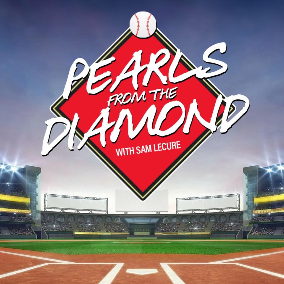 Pearls from the Diamond with Sam LeCure