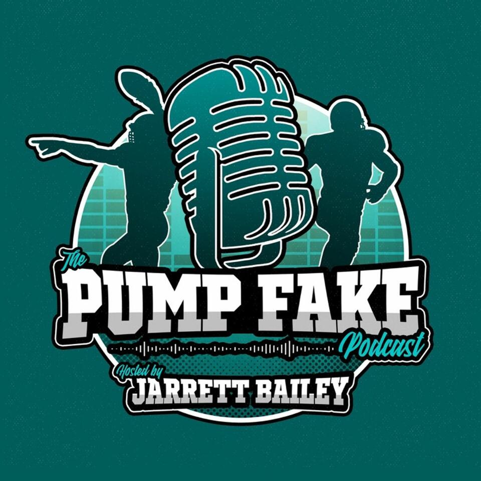 The Pump Fake with Jarrett Bailey