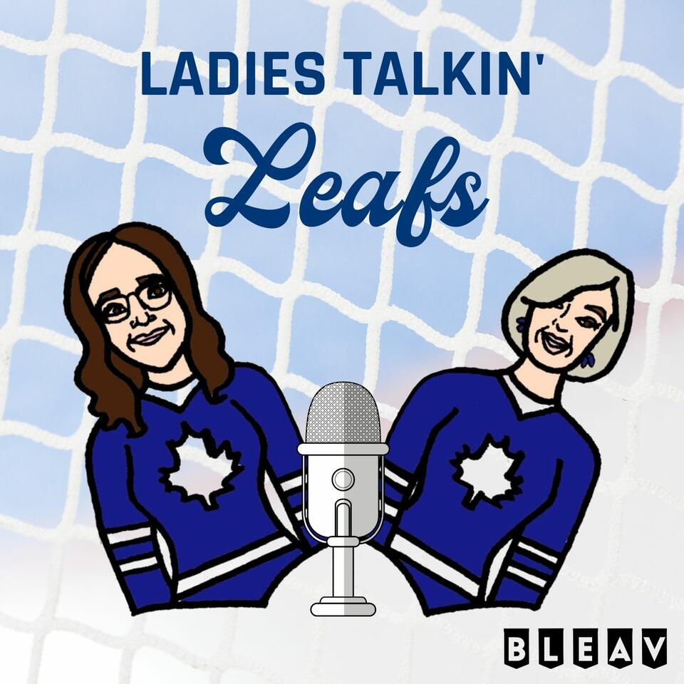 Ladies Talkin’ Leafs
