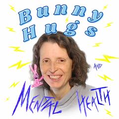 Bunny Hugs and Mental Health