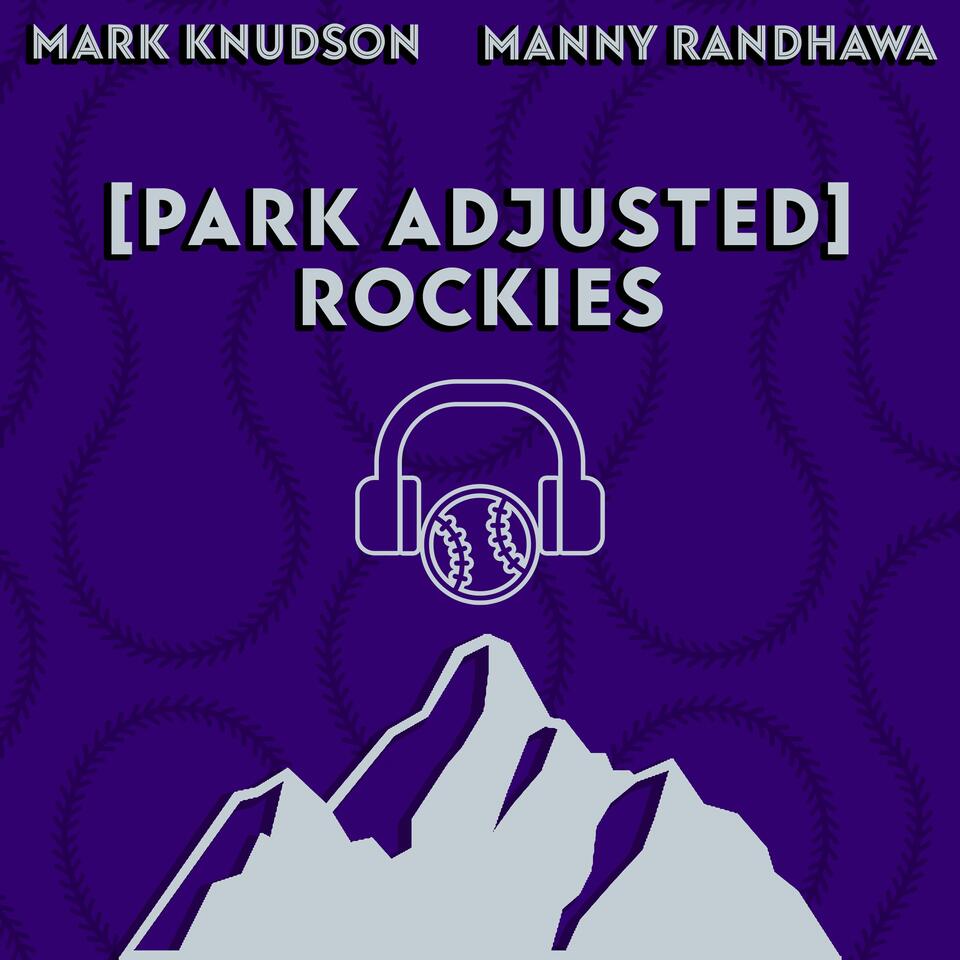 The Park Adjusted Rockies Podcast