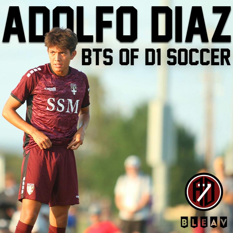 Adolfo Diaz: BTS of D1 Soccer