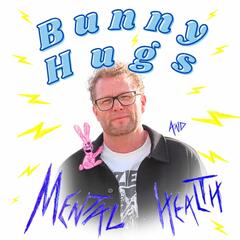 Bunny Hugs and Mental Health