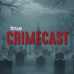 True Crimecast