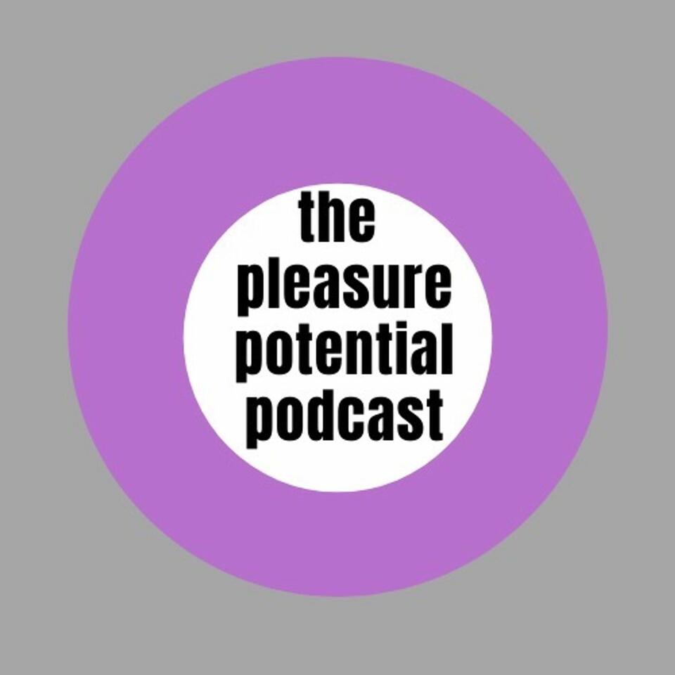 The Pleasure Potential Podcast