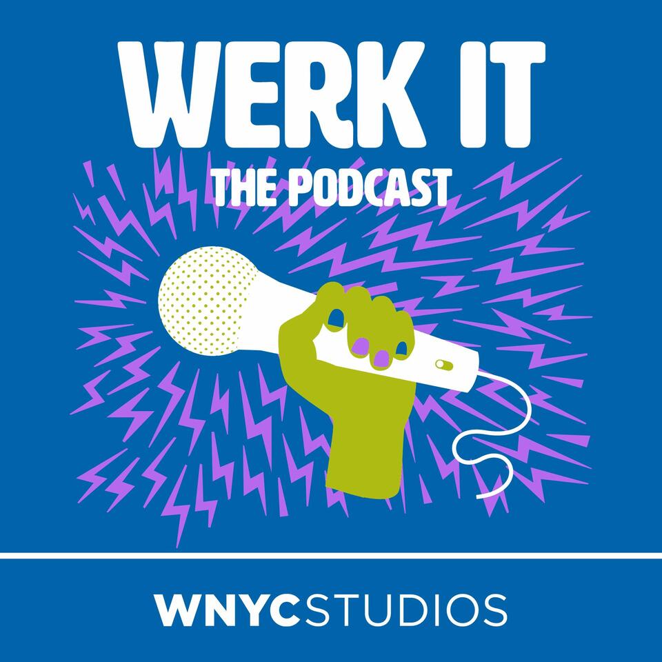 Werk It: The Podcast