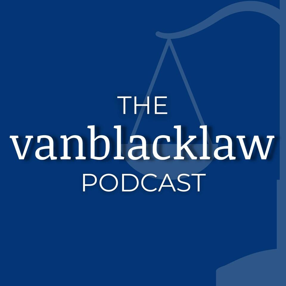 The VanBlackLaw Podcast
