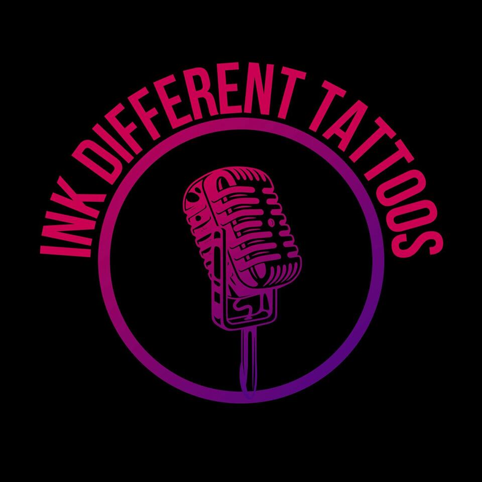 Ink Different Tattoos Podcast