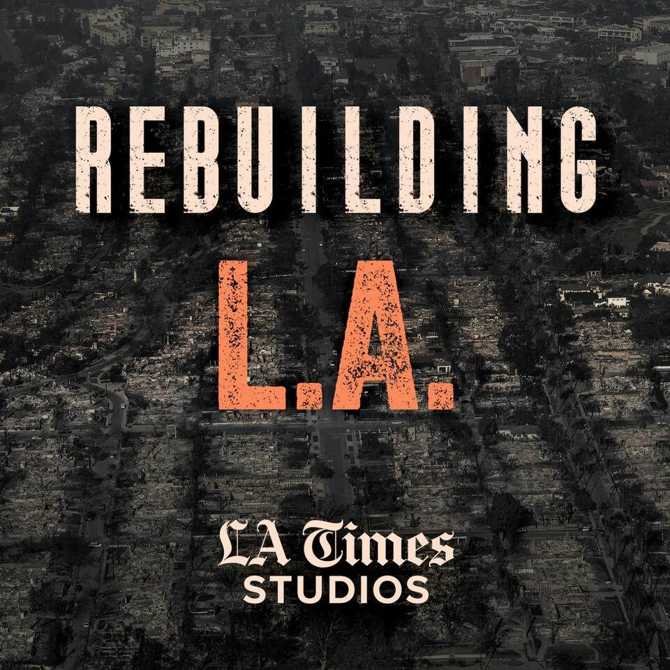 Rebuilding L.A.