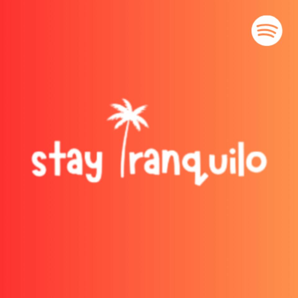 Stay Tranquilo